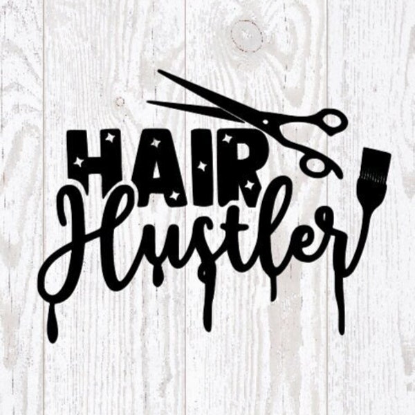 Hair Hustler Svg,Hustler Svg,Hair Svg,Cosmetologist Svg,Cosmo Svg,Beauty Svg