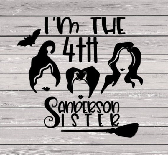 I'm the 4th Sanderson Sister Svghocus Pocus Svgsanderson Etsy
