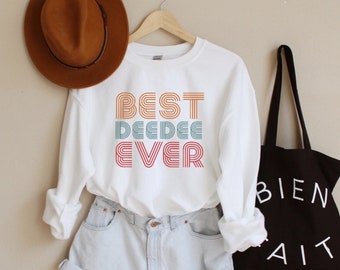 Best Deedee Ever Sweatshirt, Deedee Shirt, Deedee Sweater, Gift idea for Grandma, Best Deedee Sweatshirt, Mothers Day Gift, Pregnancy Reveal