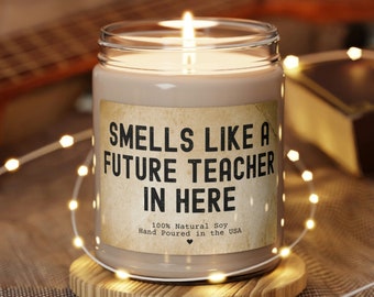 Future Teacher Gift, Future Teacher candle, Funny Future Teacher Gift, Student Teacher Gifts, Future Teacher Student gift ideas for him her