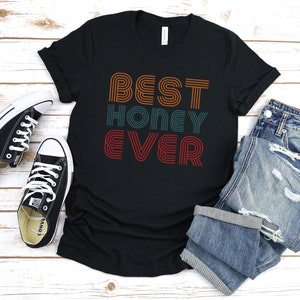 Best Honey Ever Shirt, Honey T-Shirt, Honey Gift ideas, Gift for Grandma, Best Honey ever tee, Mothers Day Gifts, Pregnancy Reveal