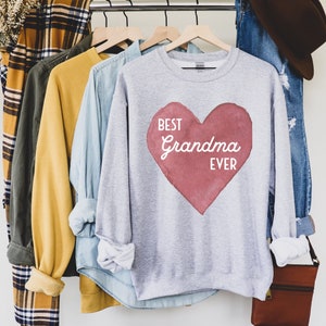 Best Grandma Ever Sweatshirt, Grandma Sweatshirt, Grandma Sweater, Gift for Grandma, Grandma Gift, Grandma Shirt