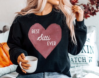 Best Sitti Ever Sweatshirt, Sitti Sweatshirt, Sitti Sweater, Gift for Grandma, Best Sitti Sweatshirt, Mothers Day Gifts, Pregnancy Reveal