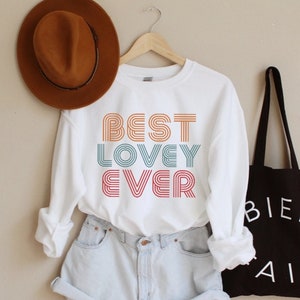 Best Lovey Ever Sweatshirt, Lovey Shirt, Lovey Sweater, Gift ideas for Grandma, Best Lovey Sweatshirt, Mothers Day Gifts, Pregnancy Reveal