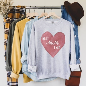Best NeNe Ever Sweatshirt, Grandma Sweatshirt, Grandma Sweater, Gift for Grandma, Grandma Gift, Grandma Pregnancy Reveal, Mothers Day NeNe