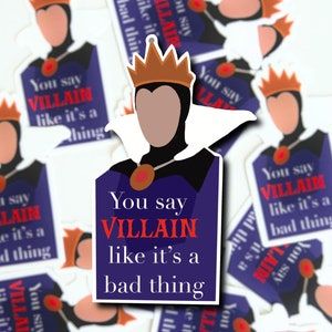 You say villain like it’s a bad thing sticker| planner and laptop sticker | waterproof sticker | villain sticker | bullet journal sticker |