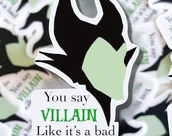 You say villain like it’s a bad thing sticker| planner and laptop sticker | waterproof sticker | villain sticker | bullet journal sticker |