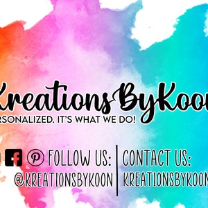 May include: A watercolor background with the text "Kreations Bykoon" in black. The text "PERSONALIZED. IT'S WHAT WE DO!" is below the business name. Social media icons for Etsy, Instagram, Facebook, and Pinterest are displayed with the text "FOLLOW US: CONTACT US: @KREATIONSBYKOON KREATIONSBYKOON@YAHOO.COM"