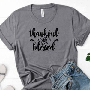 Thankful and Blessed Shirt - Thanksgiving Women's Tee