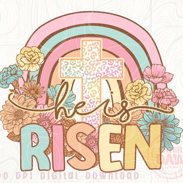 He is Risen PNG-Easter Sublimation Digital Design Download-christian png, bible verse png, christian easter png, spring florals png