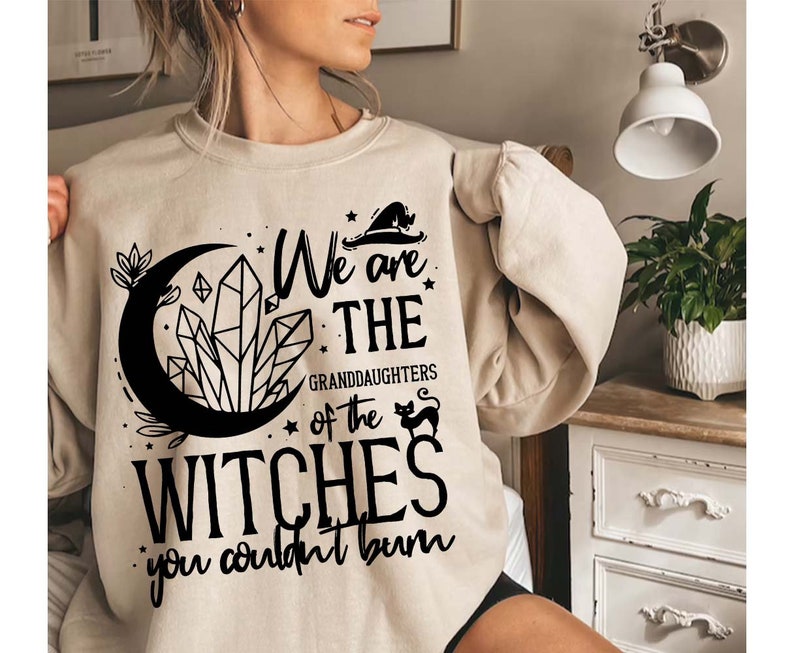 We Are the Granddaughters of the Witches You Couldn't Burn - Etsy