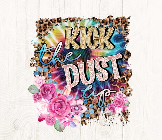 Kick the Dust up Png - Etsy
