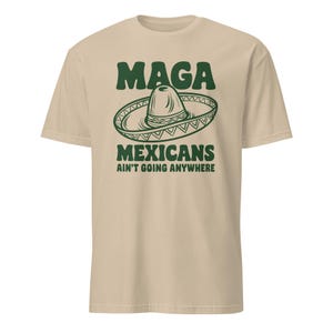 Chapéu MAGA Mexicanos Não Vai a Lugar Nenhum Engraçado Sombrero México Camiseta Unissex de Manga Curta