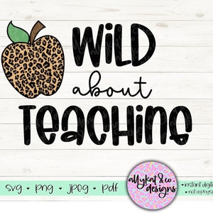 Wild about teaching SVG, Teacher Shirt SVG, Teacher shirt cut file, Leopard teacher shirt file, Leopard Teacher SVG, Back to School Svg