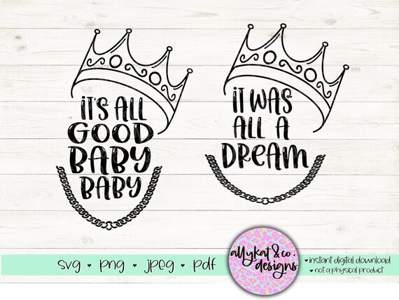 Biggie Smalls Svg It Was All A Dream Svg Its All Good Baby Etsy Ireland