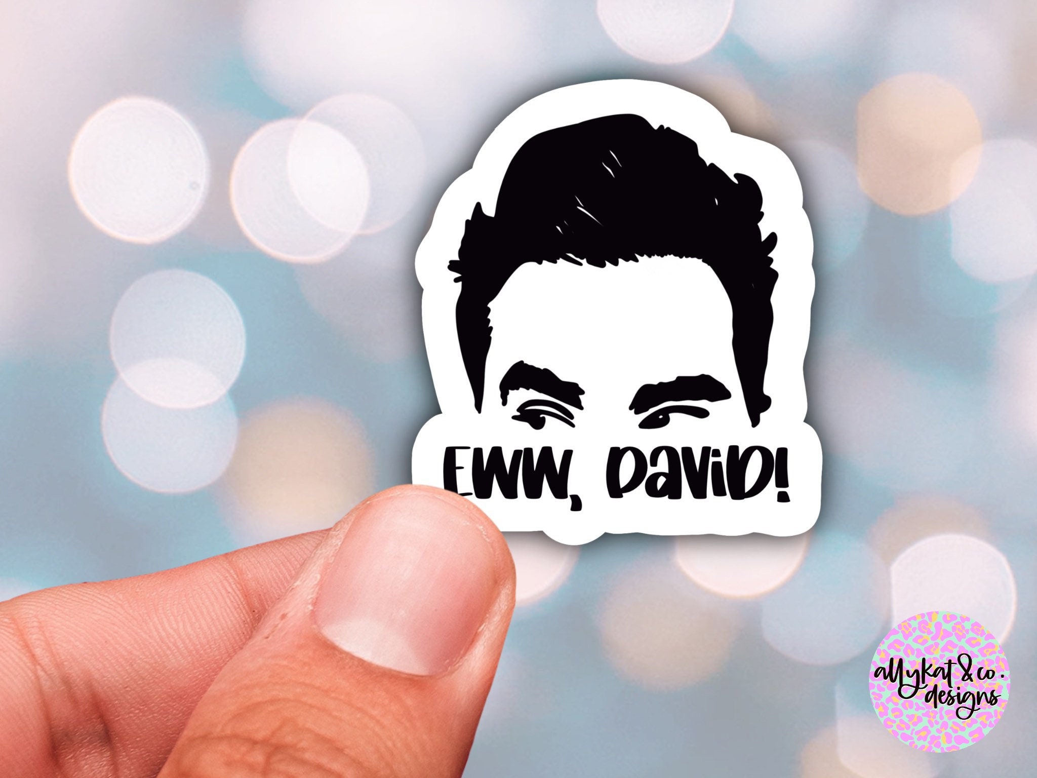 Eww David Sticker, Schitt’s Creek Sticker, Waterproof Sticker, Hand d…