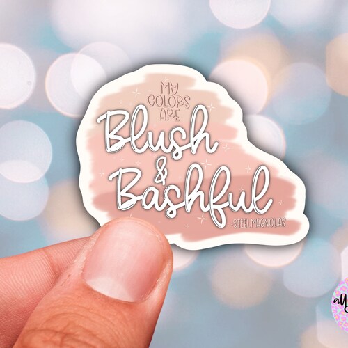 Steel Magnolias Inspired Movie Quote Blush and Bashful Etsy