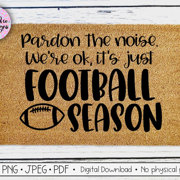 Football Season Doormat SVG | Funny Doormat svg | Funny Welcome Sign | Door Mat Svg | Door Rug Svg | Funny Home Svg | Cricut cut file | DIY