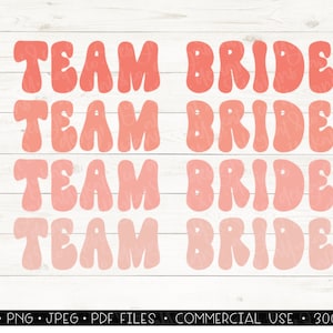 Team Bride SVG, Retro Team Bride Shirt, Team Bride SVG, Bachelorette Party Shirts, Bridal Party SVG, Bachelorette Party Svg, Team Bride Png