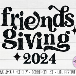 Friendsgiving 2024 SVG, Retro Thanksgiving Svg file, Friendsgiving Svg Cricut Files, Friendsgiving File For Shirts, Vintage Modern Serif SVG