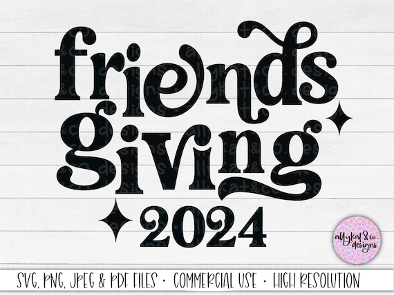 Friendsgiving 2024 SVG: Retro Thanksgiving Cricut File (Digital)