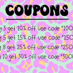 May include: A pink and yellow leopard print background with the text "COUPONS" in black bold letters. The text below lists discount codes for buying multiple items: Buy 3 get 10% off use code "10OFF", Buy 5 get 15% off use code "15OFF", Buy 8 get 25% off use code "250FF", Buy 10 get 30% off use code "30OFF".