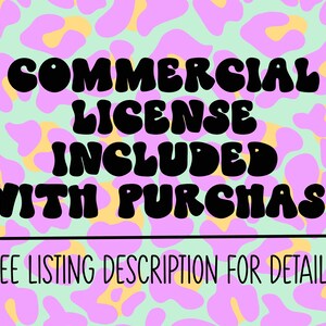 May include: A pink and yellow leopard print background with black text that reads "COMMERCIAL LICENSE INCLUDED WITH PURCHASE SEE LISTING DESCRIPTION FOR DETAILS."