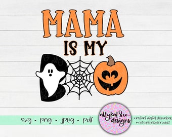 Mama is my Boo SVG | Halloween Design Files | Spooky Season Svg | Halloween PNG | Kids Halloween Svg Png | Halloween svg | Halloween design|