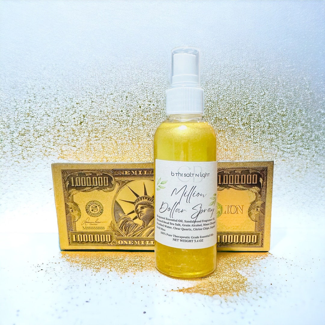 Million Dollar Spray With Million Dollar Gold Bill Wealth Prosperity