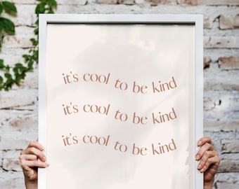 It's Cool To Be Kind Print, Cool To Be Kind Wall Art, Physical Print, Be Kind Wall Art, Positive Quote, Cool To be Kind Sign