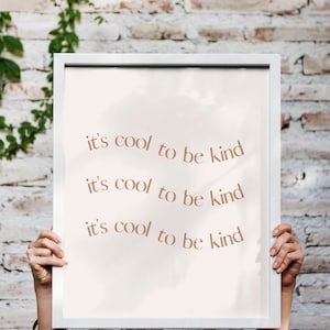 It&#39;s Cool To Be Kind Print, Cool To Be Kind Printable Wall Art, Digital Download, Be Kind Wall Art, Positive Quote, Cool To be Kind Sign