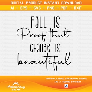 L'autunno è la prova che il cambiamento è bello - Fall SVG, Fall Sign SVG, Autumn Svg, Fall Quote Svg, File per Cricut, Sublimation Designs Download
