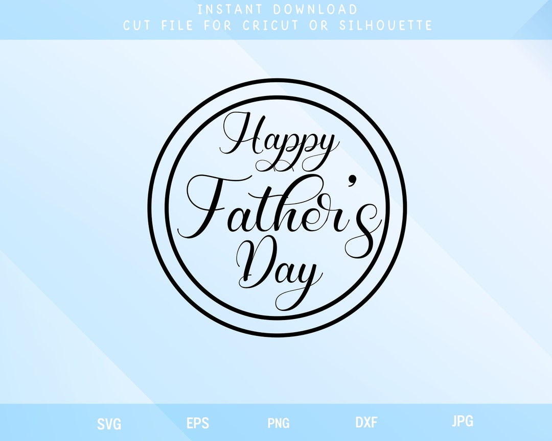 Happy Father's Day Svg, Fathers Svg,dad Svg ,cut Files for Cricut ...