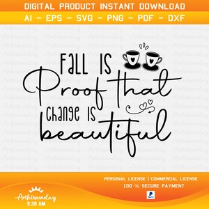 L'autunno è la prova che il cambiamento è bello - Fall SVG, Fall Sign SVG, Autumn Svg, Fall Quote Svg, File per Cricut, Sublimation Designs Download