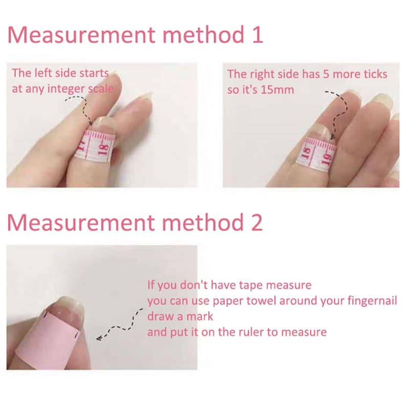 May include: Two methods for measuring finger size using a tape measure. The first method shows how to measure the finger at any integer scale on the tape measure. The second method shows how to use a paper towel to measure the finger and then use a ruler to measure the paper towel.