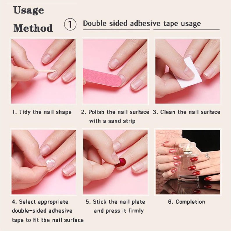 May include: A step-by-step guide on how to apply press-on nails using double-sided adhesive tape. The steps include tidying the nail shape, polishing the nail surface with a sand strip, cleaning the nail surface, selecting the appropriate double-sided adhesive tape, sticking the nail plate and pressing it firmly, and finally, the completion of the process.