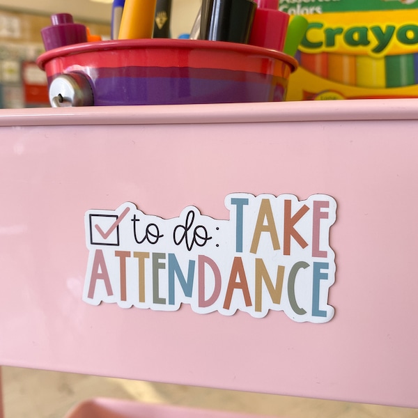 MAGNET Take Attendance Magnet | submit attendance, teacher gift, education, classroom decal, teacher humor, funny teacher, teaching