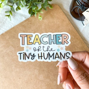 Leraar van de Tiny Humans | Onderwijzen Sticker, Klaslokaal Gift, Leraar Sticker