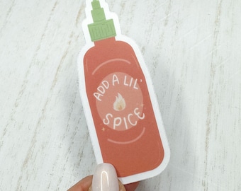 Sriracha Sticker | Add A Lil Spice, Hot Sauce Bottle