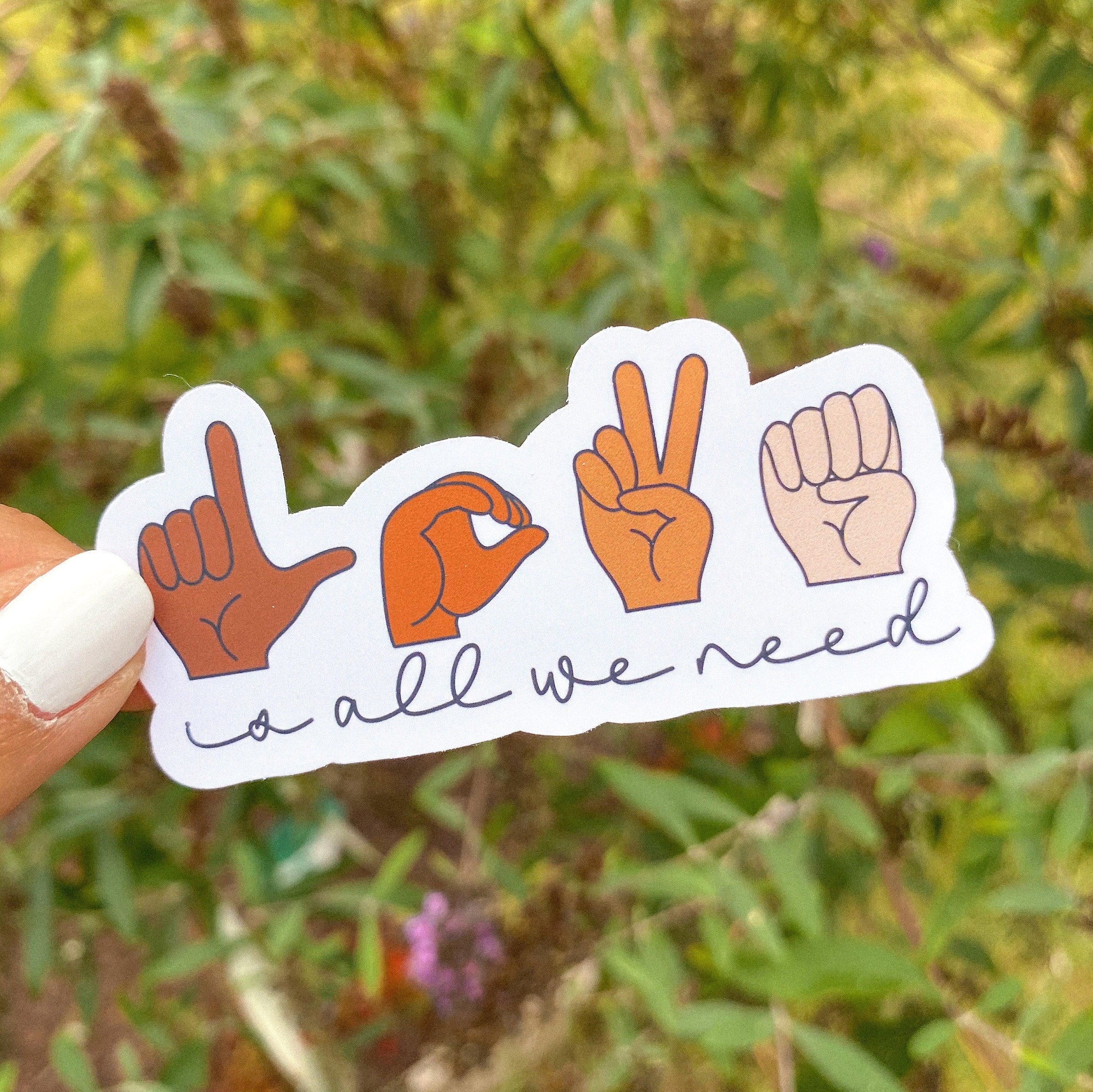 Love is All We Need Inspirational Inclusivity ASL Sticker | Etsy