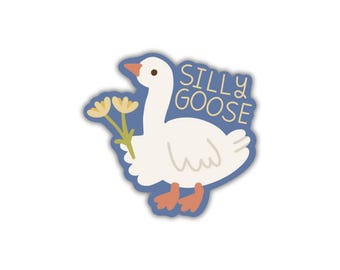 Silly Goose Sticker | Waterproof Vinyl Decal