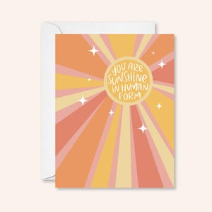 You are Sunshine Friendship Wenskaart | alledaagse notitiekaart, aanmoedigingskaart, positieve kaart, kaart voor vrienden