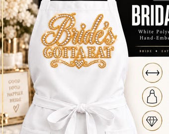 Bride’s Gotta Eat Bridal Apron, Rhinestone Wedding Apron, Bride Gown Protector, Wedding Day Meal Apron, Bridal Gift, Bride Apron