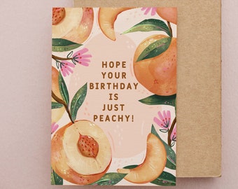 Hope Your Birthday Is Just Peachy! - 5x7 Illustrated Peaches Birthday Card /Fruits Illustration / Greetings Card / Birthday Card