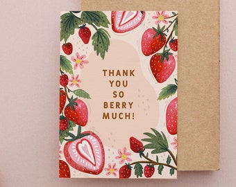 Thank You So Berry Much -  THANK YOU CARD - illustrated card , funny card / card for teacher / give thanks / fruity illustration