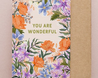 You are wonderful / Birthday card / Thank You / Floral illustrated card for special occasion / Gift for her / Botanical illustration / 5x7"