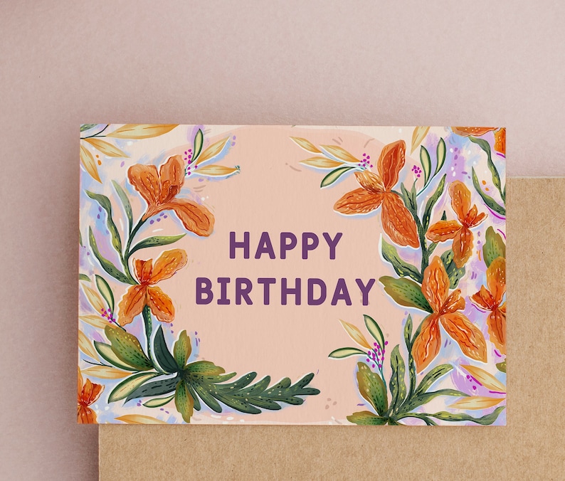 Happy Birthday / Birthday Card / Iris flowers / Orange flowers / For Friend / For mum / Floral / Botanical illustration / Floral Birthday image 1