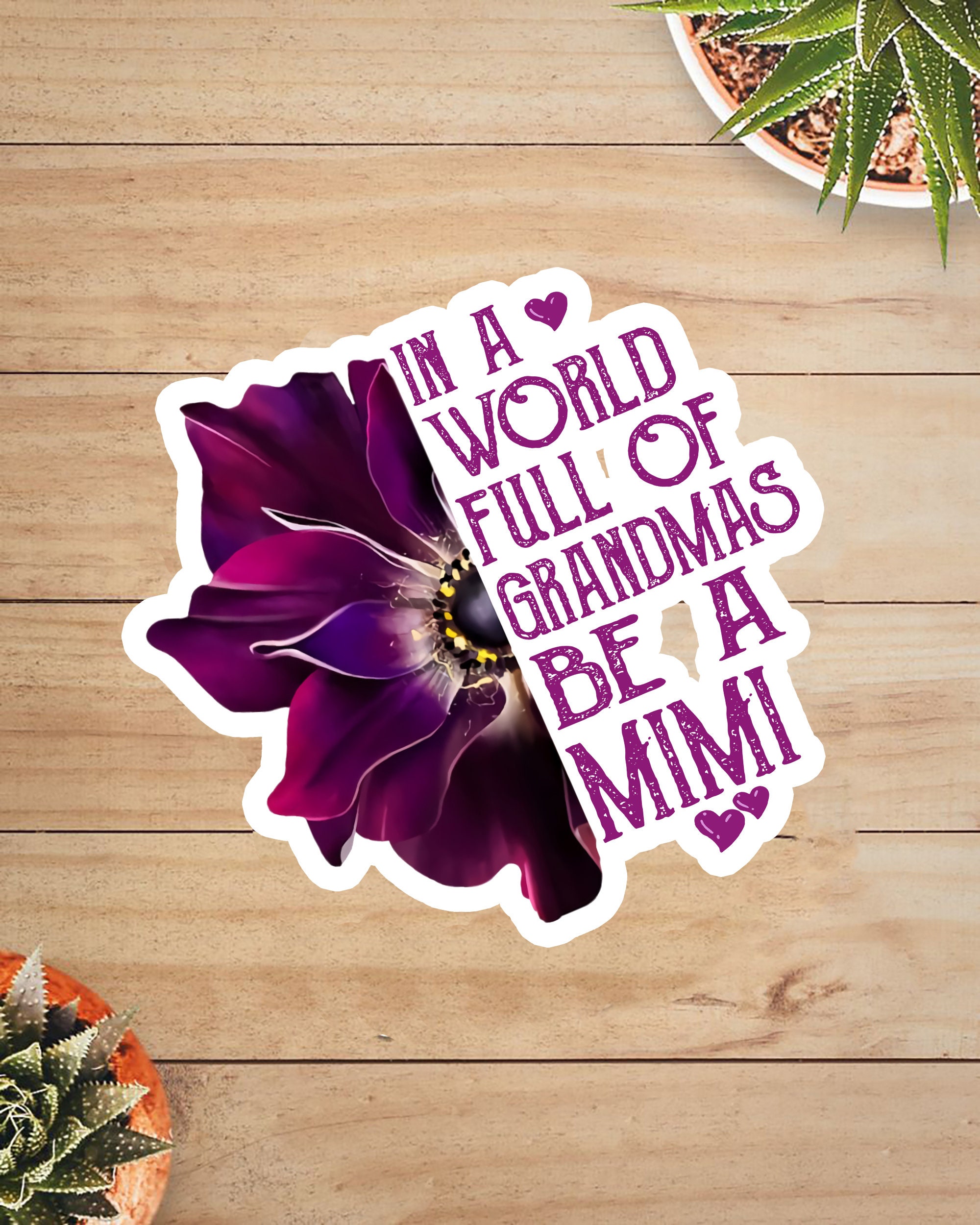 In A World Full Of Grandmas Be A Mimi Sticker Funny Grandma Etsy