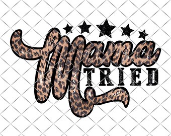 Download Mama Tried Svg Etsy