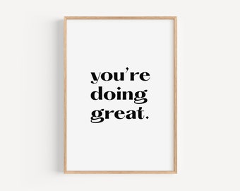 You're Doing Great, PRINTABLE Wall Art, Aesthetic Typography Poster, Motivational Quote Print, Home Office Decor, Digital DOWNLOAD print Jpg